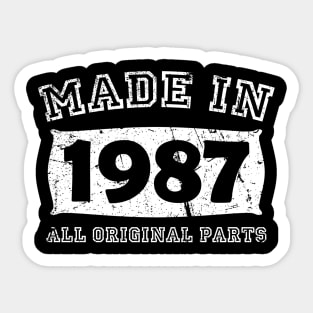 Made 1987 Original Parts Birthday Gifts distressed Sticker